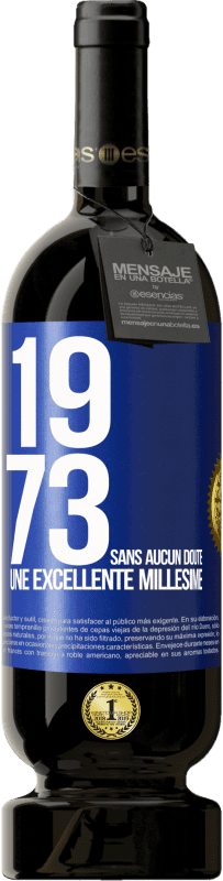 49,95 € | Vin rouge Édition Premium MBS® Réserve 1973. Sans aucun doute, une excellente millésime Étiquette Bleue. Étiquette personnalisable Réserve 12 Mois Récolte 2014 Tempranillo