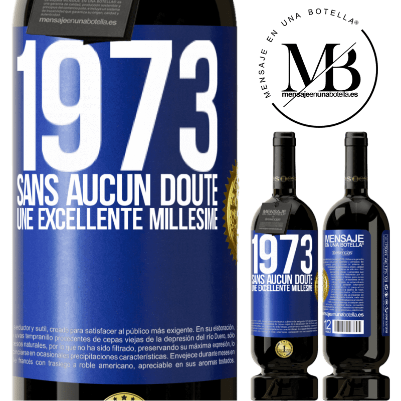 49,95 € Envoi gratuit | Vin rouge Édition Premium MBS® Réserve 1973. Sans aucun doute, une excellente millésime Étiquette Bleue. Étiquette personnalisable Réserve 12 Mois Récolte 2014 Tempranillo