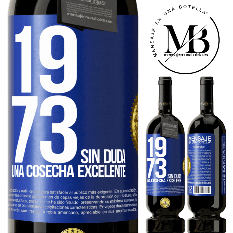 49,95 € Envío gratis | Vino Tinto Edición Premium MBS® Reserva 1973. Sin duda, una cosecha excelente Etiqueta Azul. Etiqueta personalizable Reserva 12 Meses Cosecha 2014 Tempranillo