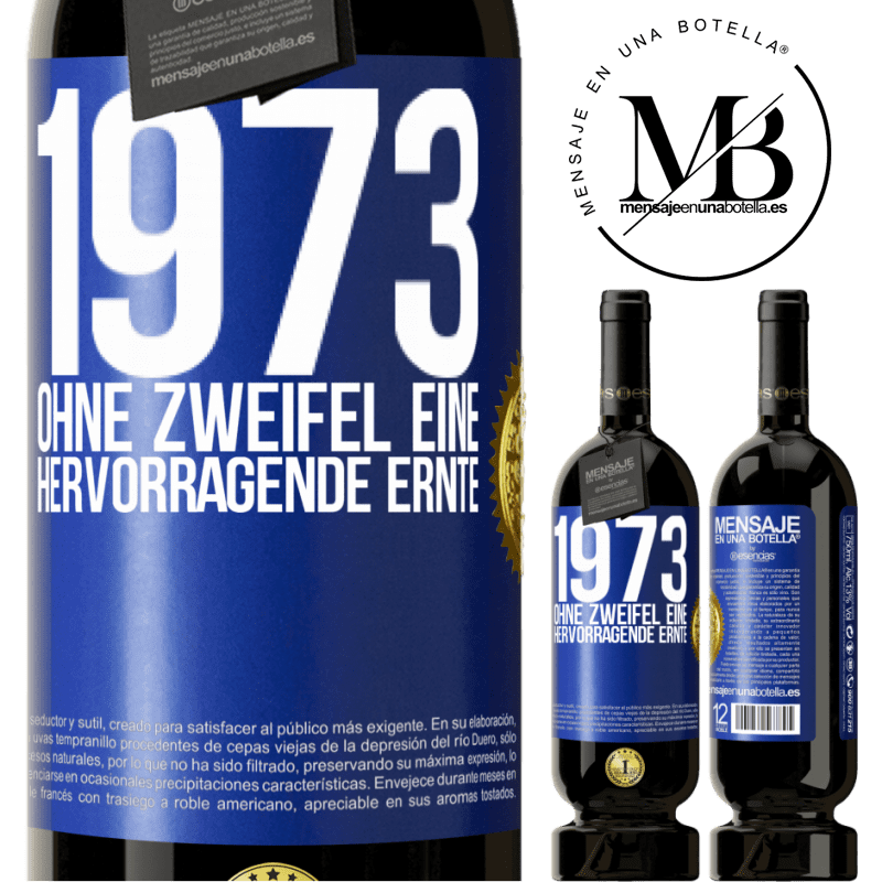 49,95 € Kostenloser Versand | Rotwein Premium Ausgabe MBS® Reserve 1973. Ohne Zweifel eine hervorragende Ernte Blaue Markierung. Anpassbares Etikett Reserve 12 Monate Ernte 2014 Tempranillo