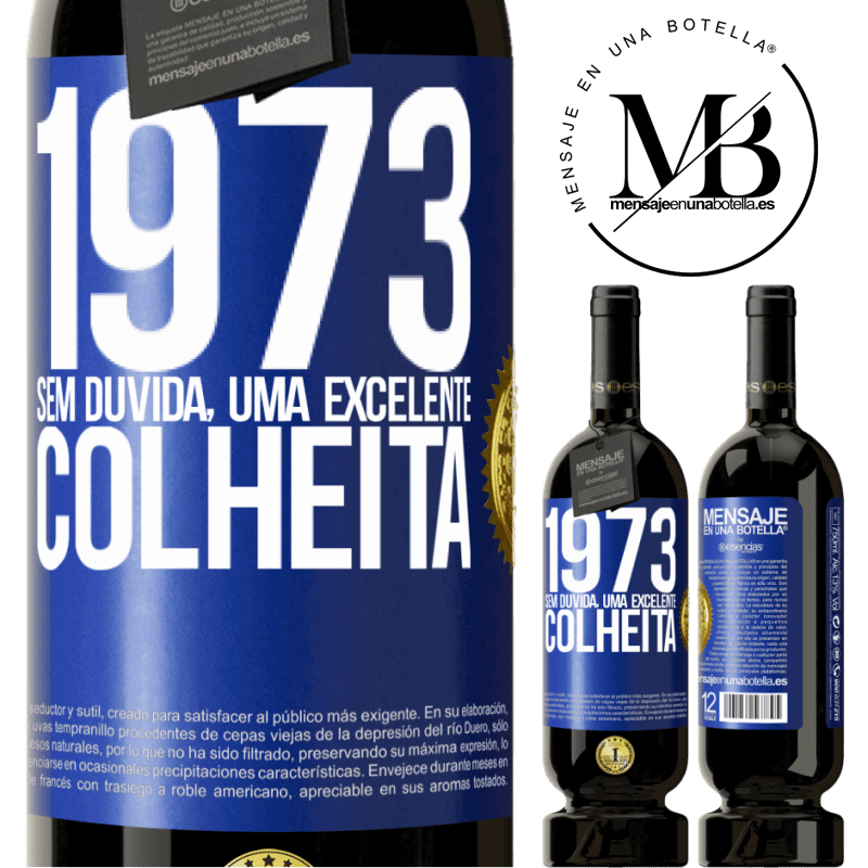 49,95 € Envio grátis | Vinho tinto Edição Premium MBS® Reserva 1973. Sem dúvida, uma excelente colheita Etiqueta Azul. Etiqueta personalizável Reserva 12 Meses Colheita 2014 Tempranillo