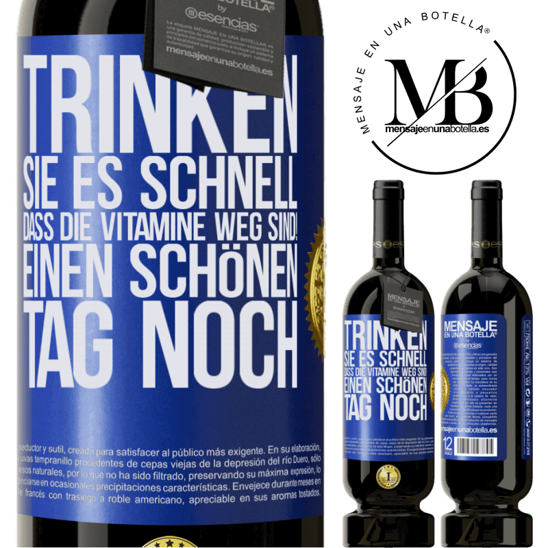 49,95 € Kostenloser Versand | Rotwein Premium Ausgabe MBS® Reserve Trink schnell auf, sonst sind die Vitamine weg! Einen schönen Tag noch Blaue Markierung. Anpassbares Etikett Reserve 12 Monate Ernte 2014 Tempranillo