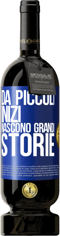 49,95 € Spedizione Gratuita | Vino rosso Edizione Premium MBS® Riserva Da piccoli inizi nascono grandi storie Etichetta Blu. Etichetta personalizzabile Riserva 12 Mesi Raccogliere 2016 Tempranillo