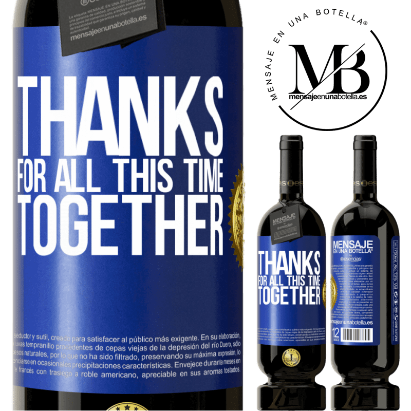 29,95 € Free Shipping | Red Wine Premium Edition MBS® Reserva Thanks for all this time together Blue Label. Customizable label Reserva 12 Months Harvest 2014 Tempranillo