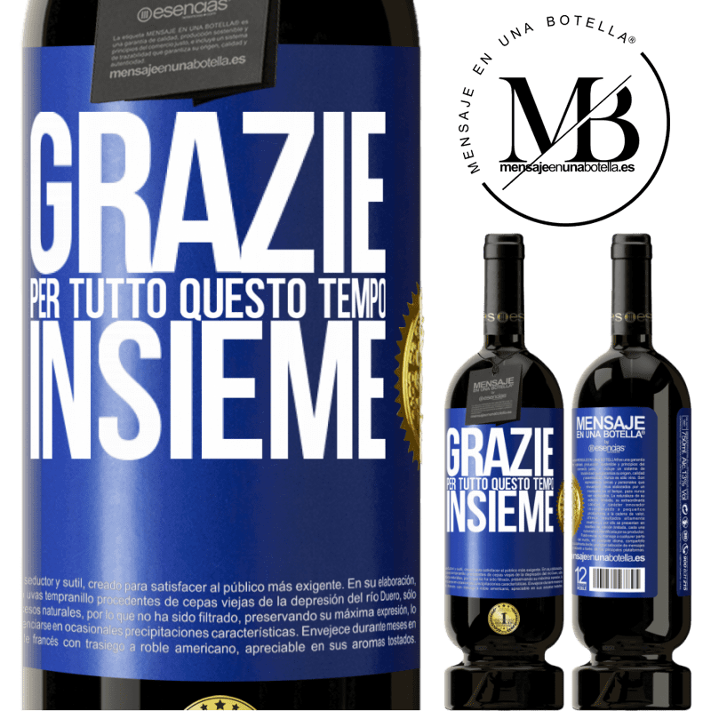 49,95 € Spedizione Gratuita | Vino rosso Edizione Premium MBS® Riserva Grazie per tutto questo tempo insieme Etichetta Blu. Etichetta personalizzabile Riserva 12 Mesi Raccogliere 2014 Tempranillo