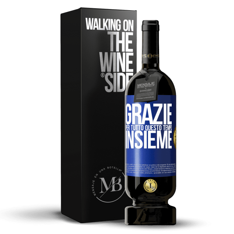 49,95 € Spedizione Gratuita | Vino rosso Edizione Premium MBS® Riserva Grazie per tutto questo tempo insieme Etichetta Blu. Etichetta personalizzabile Riserva 12 Mesi Raccogliere 2015 Tempranillo