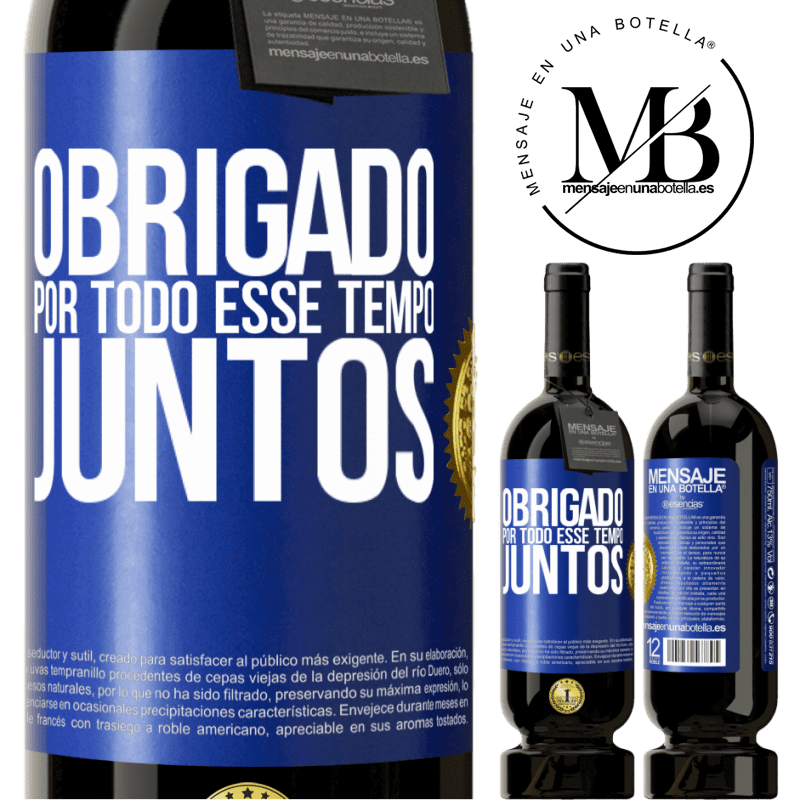 49,95 € Envio grátis | Vinho tinto Edição Premium MBS® Reserva Obrigado por todo esse tempo juntos Etiqueta Azul. Etiqueta personalizável Reserva 12 Meses Colheita 2014 Tempranillo