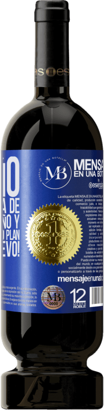 «Cariño, este año deja de llamarlo sueño y empieza a llamarlo plan. Feliz año nuevo!» Edición Premium MBS® Reserva