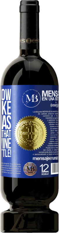 «I don't know if you like Christmas, but I do know that you like wine. Enjoy this bottle!» Premium Edition MBS® Reserve