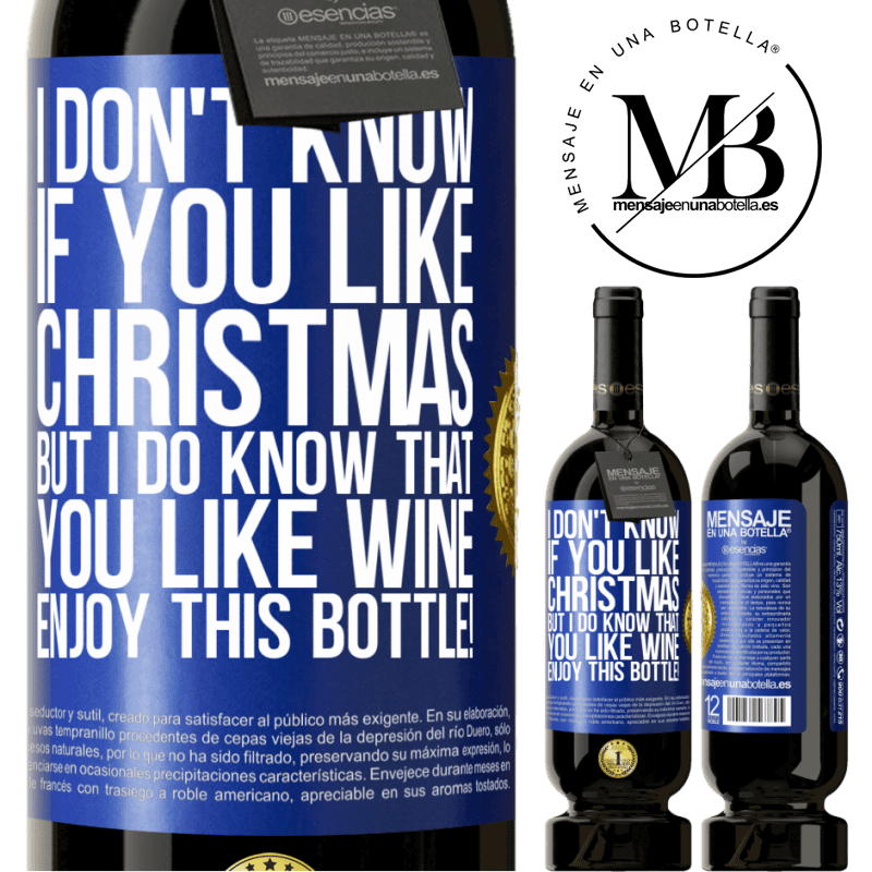 49,95 € Free Shipping | Red Wine Premium Edition MBS® Reserve I don't know if you like Christmas, but I do know that you like wine. Enjoy this bottle! Blue Label. Customizable label Reserve 12 Months Harvest 2014 Tempranillo