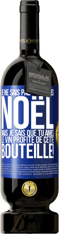 49,95 € | Vin rouge Édition Premium MBS® Réserve Je ne sais pas si tu aimes Noël mais je sais que tu aimes le vin. Profite de cette bouteille! Étiquette Bleue. Étiquette personnalisable Réserve 12 Mois Récolte 2015 Tempranillo