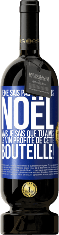 49,95 € Envoi gratuit | Vin rouge Édition Premium MBS® Réserve Je ne sais pas si tu aimes Noël mais je sais que tu aimes le vin. Profite de cette bouteille! Étiquette Bleue. Étiquette personnalisable Réserve 12 Mois Récolte 2016 Tempranillo