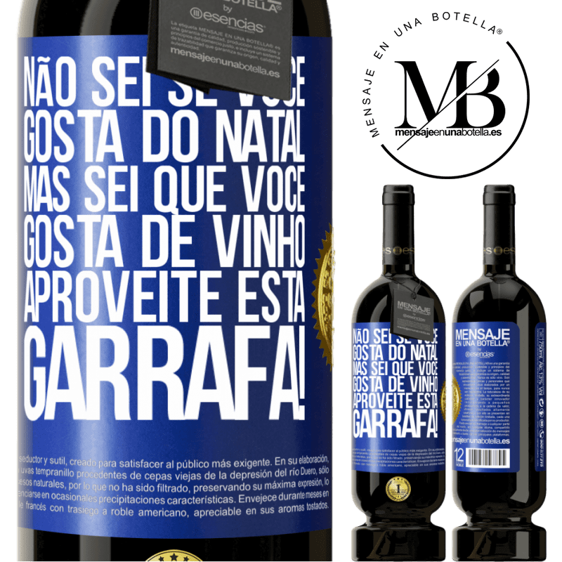 49,95 € Envio grátis | Vinho tinto Edição Premium MBS® Reserva Não sei se você gosta do Natal, mas sei que você gosta de vinho. Aproveite esta garrafa! Etiqueta Azul. Etiqueta personalizável Reserva 12 Meses Colheita 2014 Tempranillo