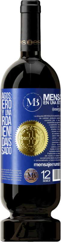 «Queridos reyes magos: este año quiero un cuerpo delgado y una billetera gorda. !En ese orden! No os confundais como el año» Edición Premium MBS® Reserva