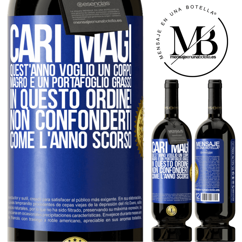 49,95 € Spedizione Gratuita | Vino rosso Edizione Premium MBS® Riserva Cari magi, quest'anno voglio un corpo magro e un portafoglio grasso. In questo ordine! Non confonderti come l'anno scorso Etichetta Blu. Etichetta personalizzabile Riserva 12 Mesi Raccogliere 2014 Tempranillo