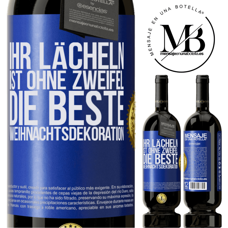 49,95 € Kostenloser Versand | Rotwein Premium Ausgabe MBS® Reserve Ihr Lächeln ist ohne Zweifel die beste Weihnachtsdekoration Blaue Markierung. Anpassbares Etikett Reserve 12 Monate Ernte 2014 Tempranillo