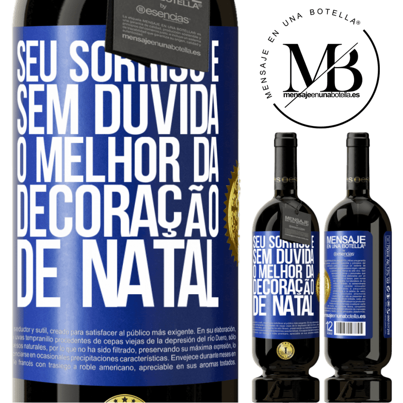 49,95 € Envio grátis | Vinho tinto Edição Premium MBS® Reserva Seu sorriso é, sem dúvida, o melhor da decoração de Natal Etiqueta Azul. Etiqueta personalizável Reserva 12 Meses Colheita 2014 Tempranillo