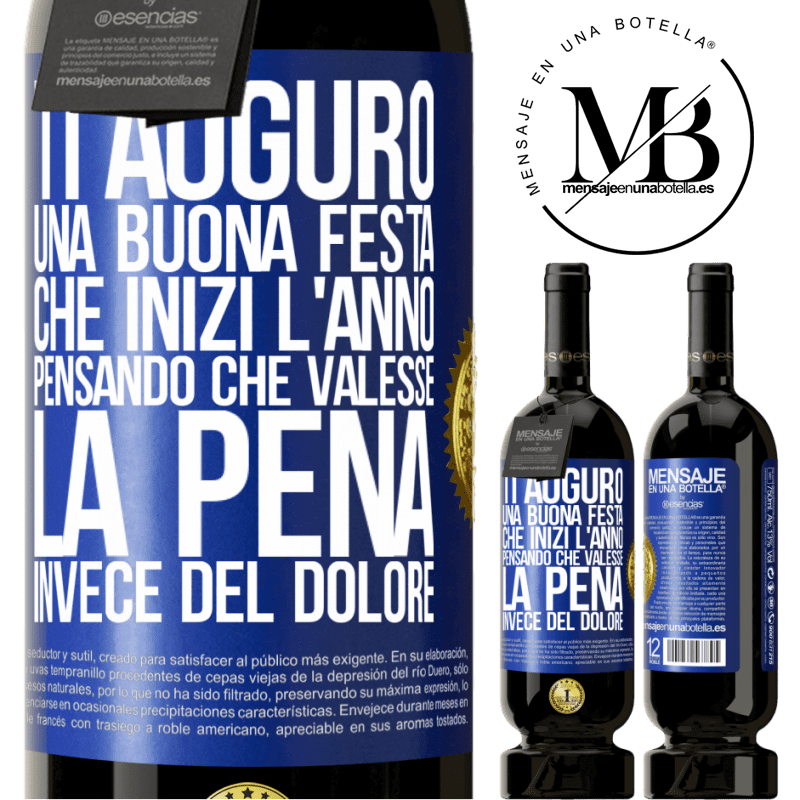 49,95 € Spedizione Gratuita | Vino rosso Edizione Premium MBS® Riserva Ti auguro una buona festa, che inizi l'anno pensando che valesse la pena invece del dolore Etichetta Blu. Etichetta personalizzabile Riserva 12 Mesi Raccogliere 2014 Tempranillo