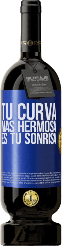 49,95 € | Vino Tinto Edición Premium MBS® Reserva Tu curva más hermosa es tu sonrisa Etiqueta Azul. Etiqueta personalizable Reserva 12 Meses Cosecha 2015 Tempranillo