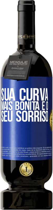 49,95 € | Vinho tinto Edição Premium MBS® Reserva Sua curva mais bonita é o seu sorriso Etiqueta Azul. Etiqueta personalizável Reserva 12 Meses Colheita 2015 Tempranillo