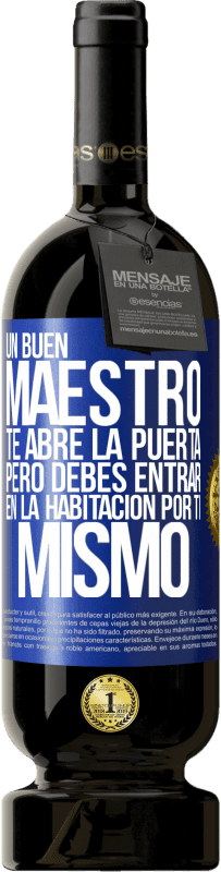 «Un buen maestro te abre la puerta, pero debes entrar en la habitación por ti mismo» Edición Premium MBS® Reserva