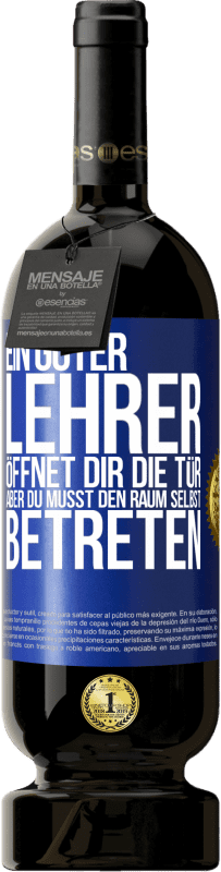«Ein guter Lehrer öffnet dir die Tür , aber du musst den Raum selbst betreten» Premium Ausgabe MBS® Reserve