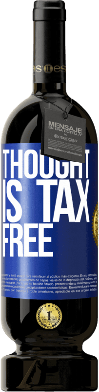 49,95 € | 红酒 高级版 MBS® 预订 思想是免税的 蓝色标签. 可自定义的标签 预订 12 个月 收成 2014 Tempranillo