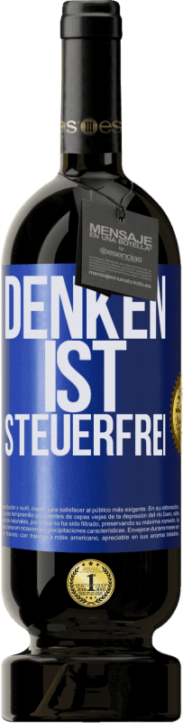 49,95 € | Rotwein Premium Ausgabe MBS® Reserve Denken ist steuerfrei Blaue Markierung. Anpassbares Etikett Reserve 12 Monate Ernte 2015 Tempranillo