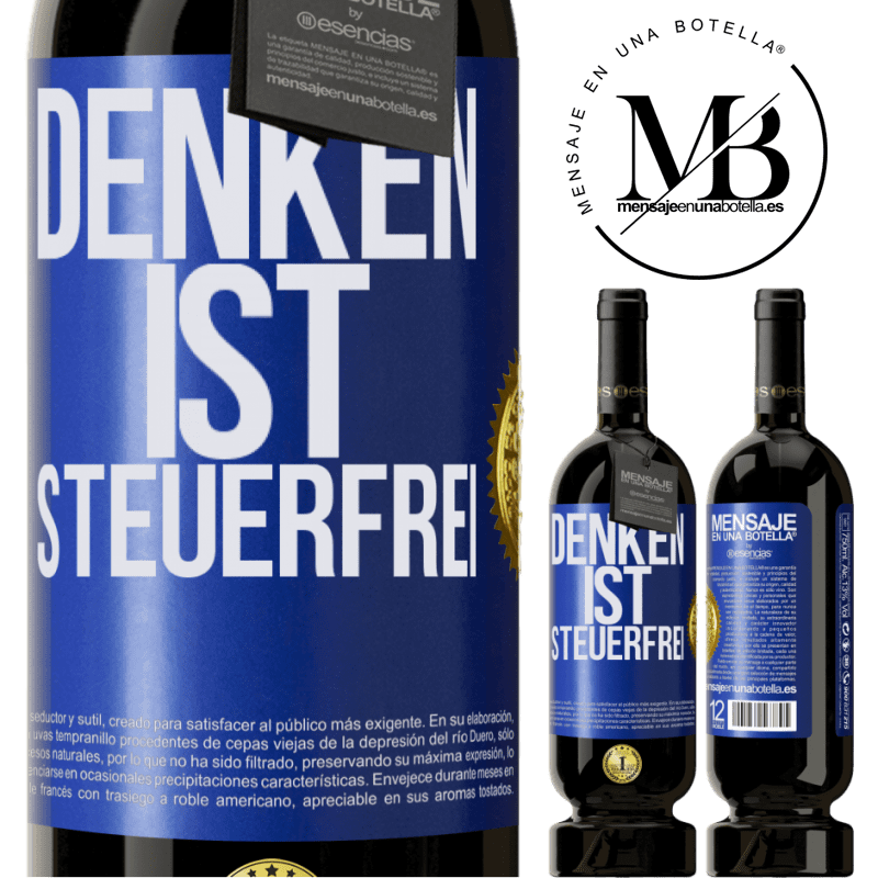 49,95 € Kostenloser Versand | Rotwein Premium Ausgabe MBS® Reserve Denken ist steuerfrei Blaue Markierung. Anpassbares Etikett Reserve 12 Monate Ernte 2014 Tempranillo