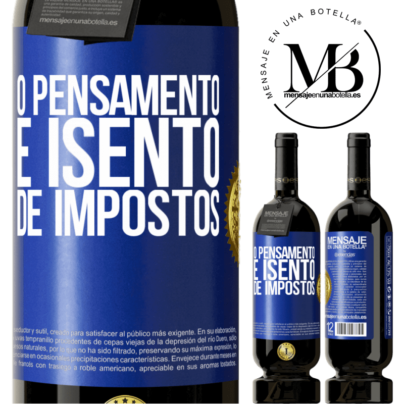 49,95 € Envio grátis | Vinho tinto Edição Premium MBS® Reserva O pensamento é isento de impostos Etiqueta Azul. Etiqueta personalizável Reserva 12 Meses Colheita 2014 Tempranillo