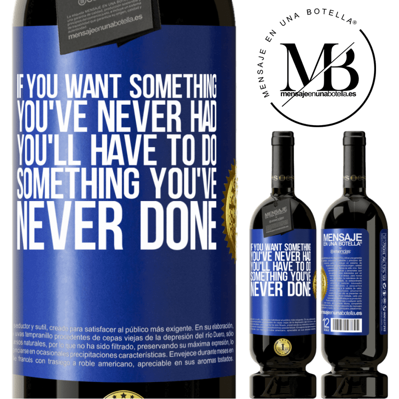 49,95 € Free Shipping | Red Wine Premium Edition MBS® Reserve If you want something you've never had, you'll have to do something you've never done Blue Label. Customizable label Reserve 12 Months Harvest 2016 Tempranillo