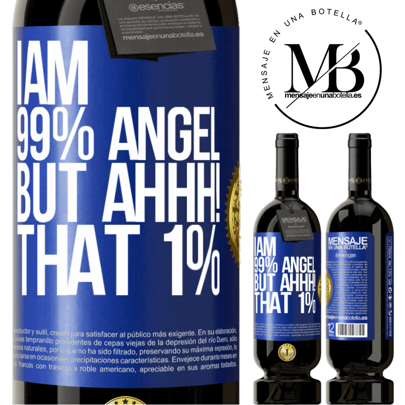 29,95 € Free Shipping | Red Wine Premium Edition MBS® Reserva I am 99% angel, but ahhh! that 1% Blue Label. Customizable label Reserva 12 Months Harvest 2014 Tempranillo