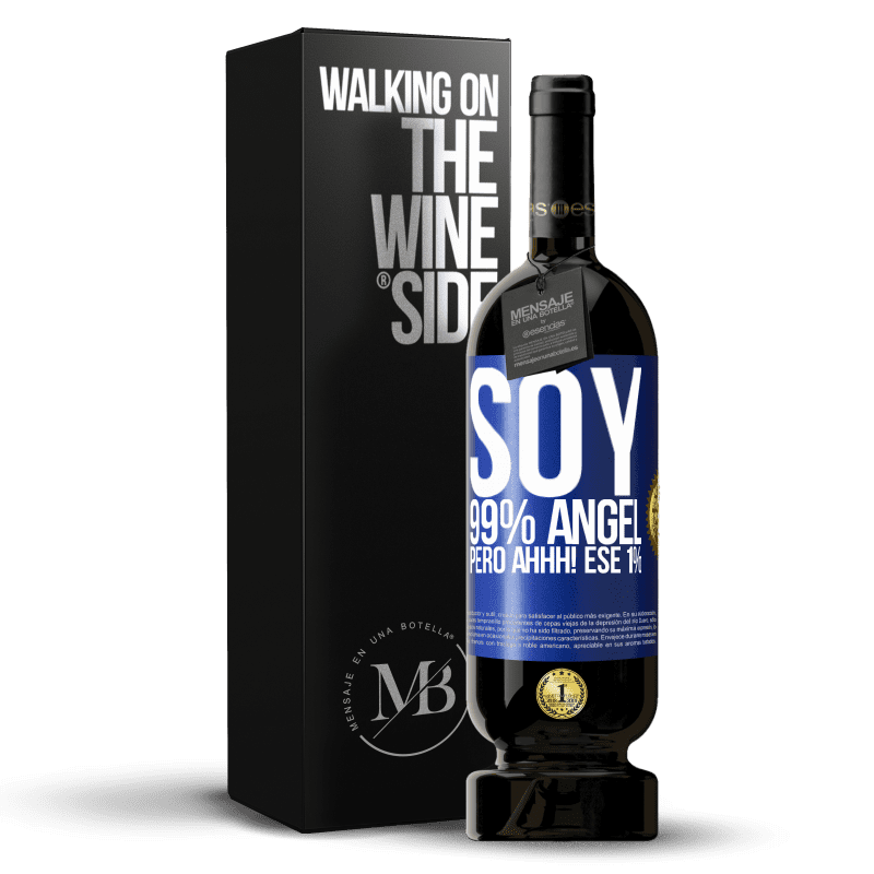 49,95 € Envío gratis | Vino Tinto Edición Premium MBS® Reserva Soy 99% ángel, pero ahhh! ese 1% Etiqueta Azul. Etiqueta personalizable Reserva 12 Meses Cosecha 2015 Tempranillo