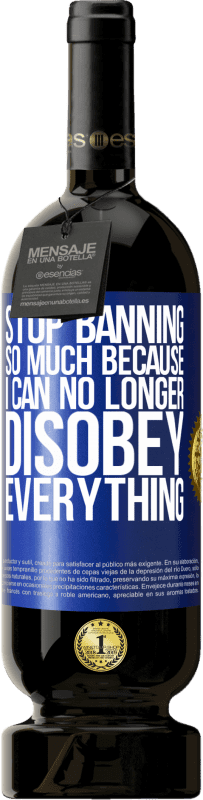 «Stop banning so much because I can no longer disobey everything» Premium Edition MBS® Reserve