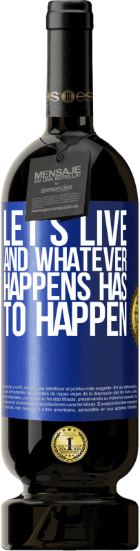 49,95 € 送料無料 | 赤ワイン プレミアム版 MBS® 予約する 生きようそして何が起こっても 青いタグ. カスタマイズ可能なラベル 予約する 12 月 収穫 2016 Tempranillo