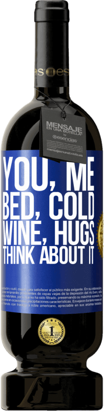 49,95 € | Красное вино Premium Edition MBS® Бронировать Ты, я, кровать, холод, вино, объятия. Думай об этом Синяя метка. Настраиваемая этикетка Бронировать 12 Месяцы Урожай 2014 Tempranillo