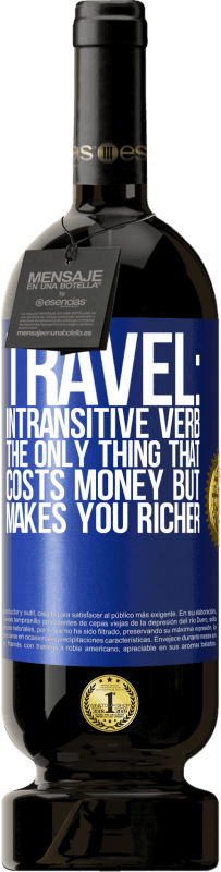 «旅行：不及物动词。唯一要花钱却能让你变得更富有的东西» 高级版 MBS® 预订