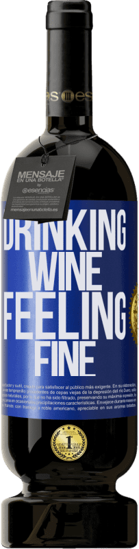 49,95 € | Vino Tinto Edición Premium MBS® Reserva Drinking wine, feeling fine Etiqueta Azul. Etiqueta personalizable Reserva 12 Meses Cosecha 2014 Tempranillo