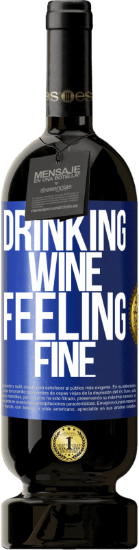 49,95 € | Vinho tinto Edição Premium MBS® Reserva Drinking wine, feeling fine Etiqueta Azul. Etiqueta personalizável Reserva 12 Meses Colheita 2014 Tempranillo