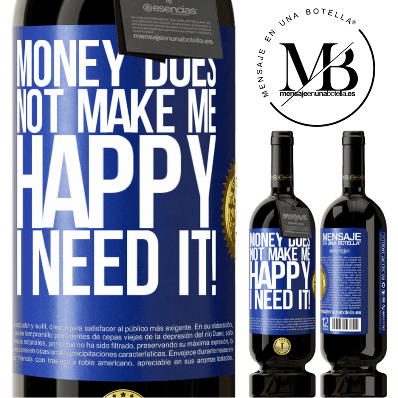 29,95 € Free Shipping | Red Wine Premium Edition MBS® Reserva Money does not make me happy. I need it! Blue Label. Customizable label Reserva 12 Months Harvest 2014 Tempranillo