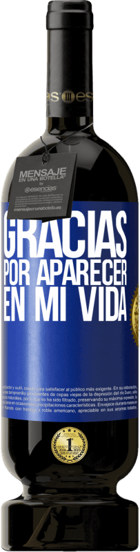 49,95 € Envío gratis | Vino Tinto Edición Premium MBS® Reserva Gracias por aparecer en mi vida Etiqueta Azul. Etiqueta personalizable Reserva 12 Meses Cosecha 2015 Tempranillo