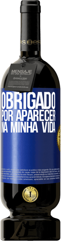 49,95 € | Vinho tinto Edição Premium MBS® Reserva Obrigado por aparecer na minha vida Etiqueta Azul. Etiqueta personalizável Reserva 12 Meses Colheita 2015 Tempranillo