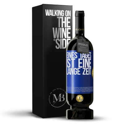 «Eines Tages ist eine lange Zeit» Premium Ausgabe MBS® Reserve