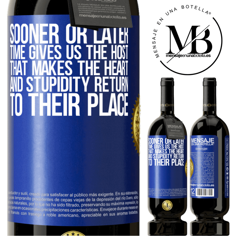 29,95 € Free Shipping | Red Wine Premium Edition MBS® Reserva Sooner or later time gives us the host that makes the heart and stupidity return to their place Blue Label. Customizable label Reserva 12 Months Harvest 2014 Tempranillo