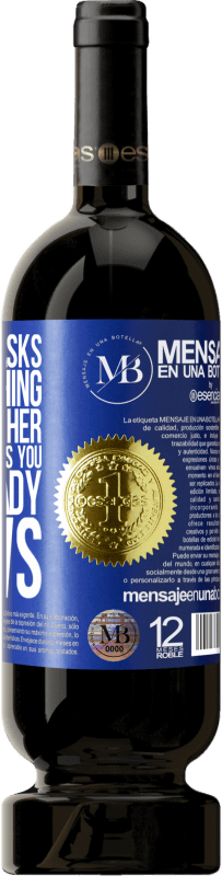 «If a woman asks you something, don't lie to her, because if she asks you, she already knows» Premium Edition MBS® Reserve