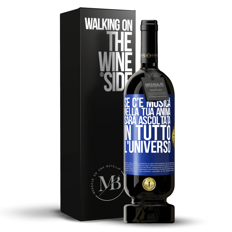 49,95 € Spedizione Gratuita | Vino rosso Edizione Premium MBS® Riserva Se c'è musica nella tua anima, sarà ascoltata in tutto l'universo Etichetta Blu. Etichetta personalizzabile Riserva 12 Mesi Raccogliere 2016 Tempranillo