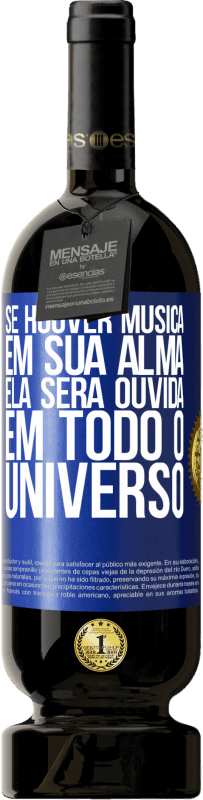 «Se houver música em sua alma, ela será ouvida em todo o universo» Edição Premium MBS® Reserva