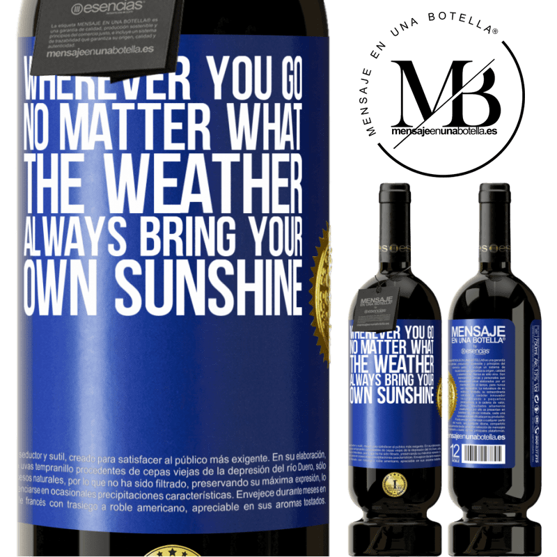 29,95 € Free Shipping | Red Wine Premium Edition MBS® Reserva Wherever you go, no matter what the weather, always bring your own sunshine Blue Label. Customizable label Reserva 12 Months Harvest 2014 Tempranillo