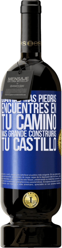 «Cuantas más piedras encuentres en tu camino, más grande construirás tu castillo» Edición Premium MBS® Reserva