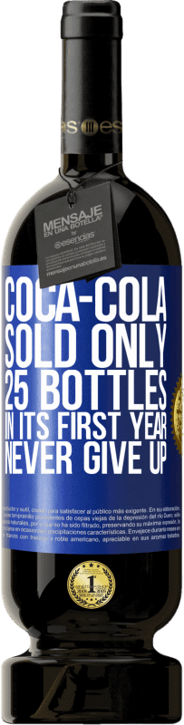 49,95 € 送料無料 | 赤ワイン プレミアム版 MBS® 予約する コカ・コーラは、最初の年に25ボトルしか販売していませんでした。あきらめない 青いタグ. カスタマイズ可能なラベル 予約する 12 月 収穫 2014 Tempranillo